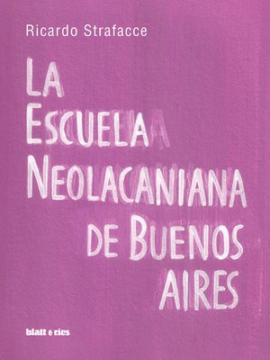 cover image of La escuela neolacaniana de Buenos Aires